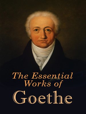 cover image of The Essential Works of Goethe